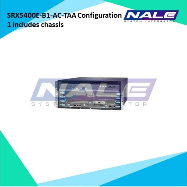 SRX5400E-B1-AC-TAA Configuration 1 includes chassis